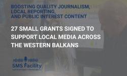 SMS – Support for Small Media in the Western Balkans – EU-funded regional project providing meaningful support to local media