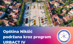 Municipality of Nikšić supported through the URBACT IV program